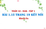 Bài 1.15 trang 19 Toán 12 tập 1 Kết nối tri thức
